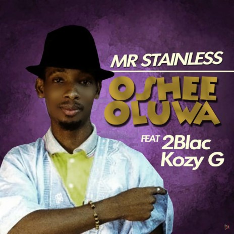 Oshee Oluwa ft. 2Blac & Kozy G | Boomplay Music