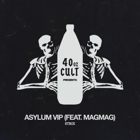 The Asylum VIP ft. MagMag