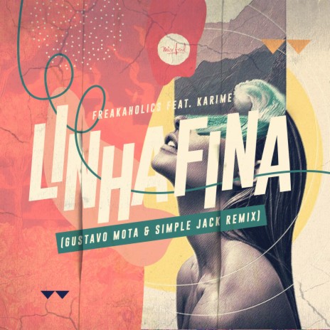 Linha Fina (Gustavo Mota & Simple Jack Remix) ft. Gustavo Mota, Simple Jack & Karime