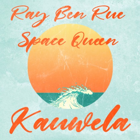 Kauwela ft. Space Queen