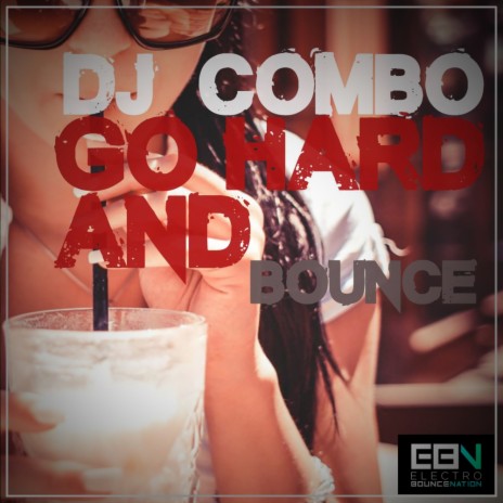 Go Hard & Bounce (Radio Edit)