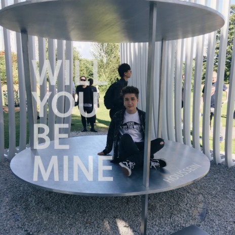 Will You Be Mine | Boomplay Music