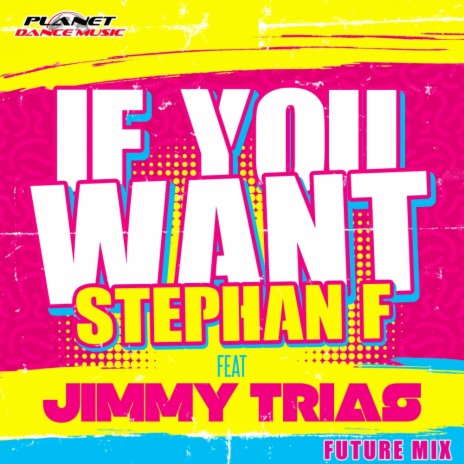 If You Want (Future Mix) ft. Jimmy Trias | Boomplay Music