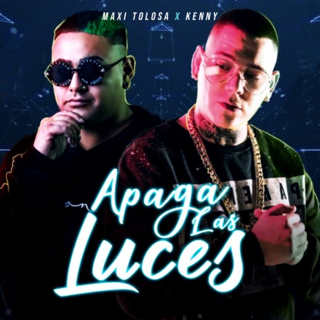 Apaga Las Luces ft. Kenny ByB | Boomplay Music