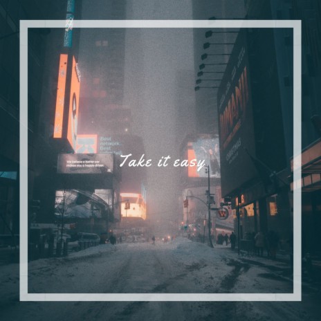 Take It Easy | Boomplay Music