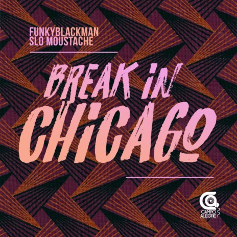 Break In Chicago ft. Slo Moustache