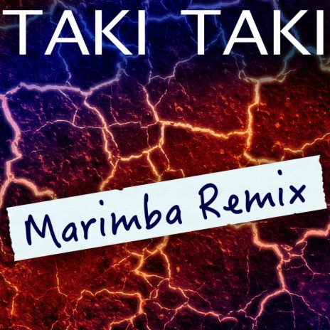 Taki Taki (Marimba Remix) | Boomplay Music