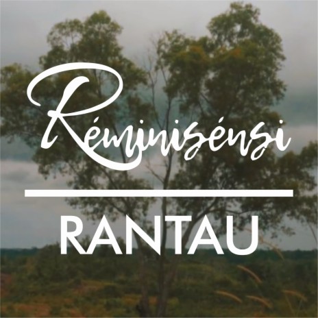 Rantau | Boomplay Music