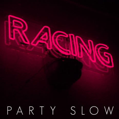 Party Slow