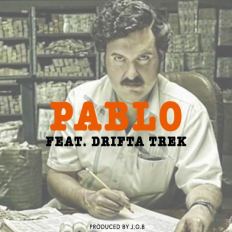 Pablo ft. Drifta Trek