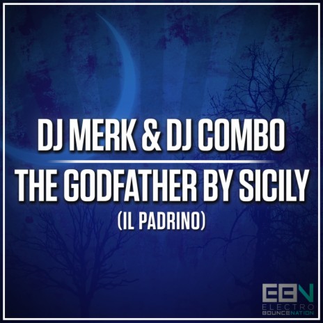 The Godfather by Sicily (Il Padrino) (Extended Mix) ft. DJ Combo
