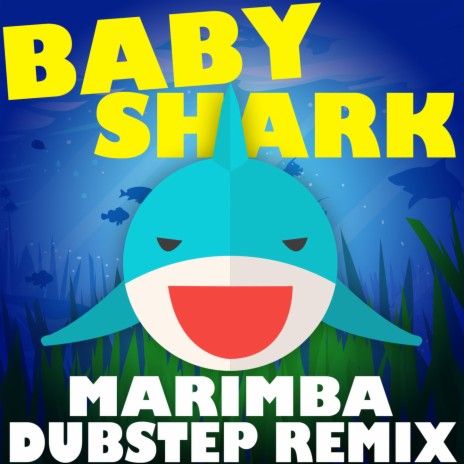 Baby Shark (Marimba Dubstep Remix)