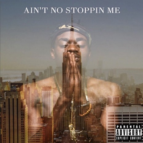 Ain't No Stoppin Me | Boomplay Music