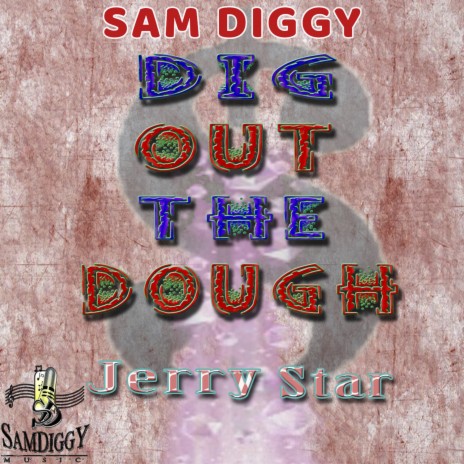 Dig Out The Dough ft. Jerry Star