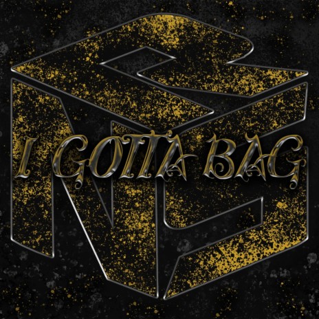 I Gotta Bag (feat. Deane Walden & Jayo) | Boomplay Music