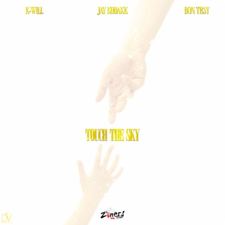 Touch The Sky (Remix) ft. Jay KodaKK & Don Tr3y | Boomplay Music