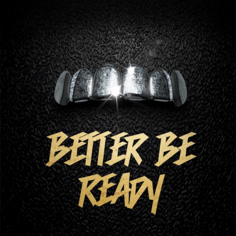 Better Be Ready | Boomplay Music