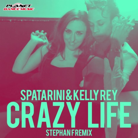 Crazy Life (Stephan F Remix) ft. Kelly Rey | Boomplay Music