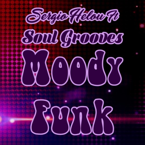 Moody Funk (Radio Edit) ft. Soul Grooves | Boomplay Music