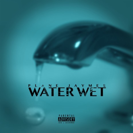 Water Wet (Clean) ft. Yo Gotti
