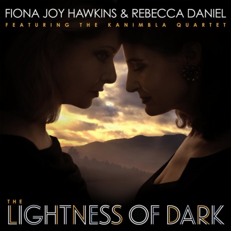 Lightness of Dark ft. Rebecca Daniel & Kanimbla Quartet