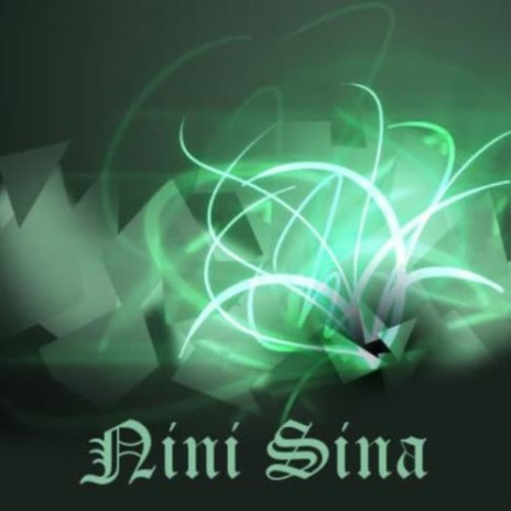 Nini Sina | Boomplay Music