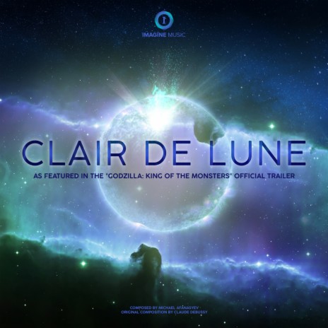 Clair de Lune (As Featured in the "Godzilla: King of the Monsters" Official Trailer) | Boomplay Music