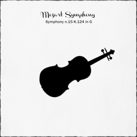 Symphony n.15 K.124 in G: I. Allegro | Boomplay Music
