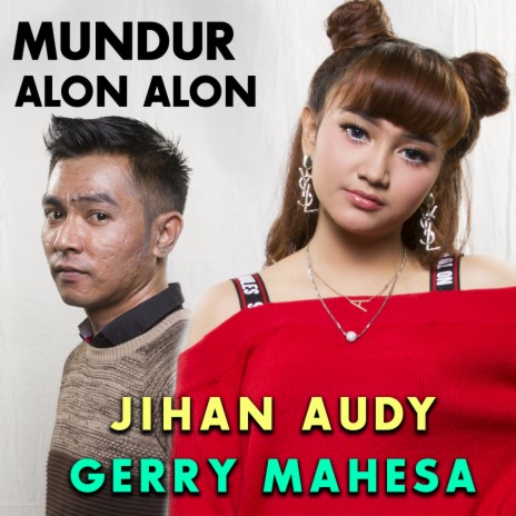 Mundur Alon Alon ft. Gerry Mahesa | Boomplay Music