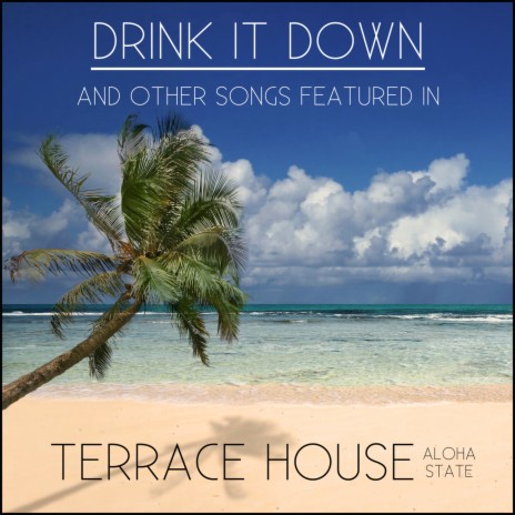 Drink It Down ft. Franklyn Hill