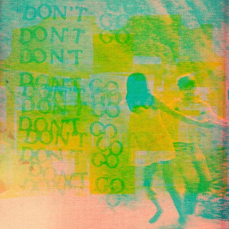 Don't Go | Boomplay Music