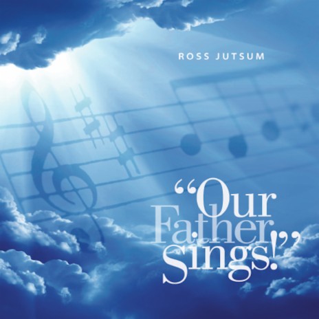 Our Father Sings! | Boomplay Music