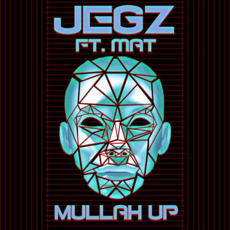 Mullah Up ft. Mat