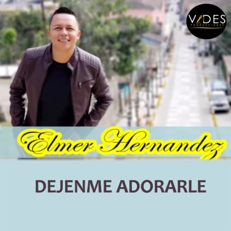 Dejenme Adorarle | Boomplay Music