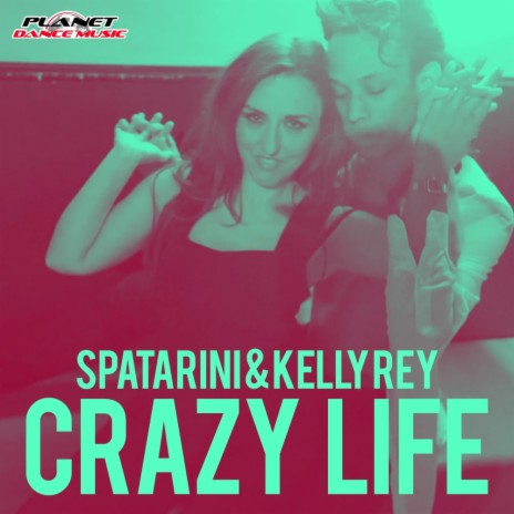 Crazy Life (Extended Mix) ft. Kelly Rey | Boomplay Music