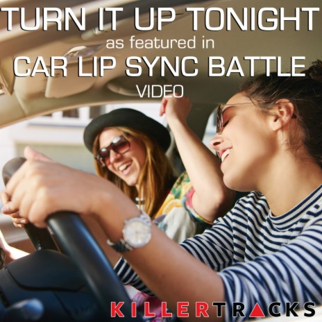 Turn It Up Tonight (As Featured in the BYUtv Studio C "Car Lip Sync Battle" Video) | Boomplay Music