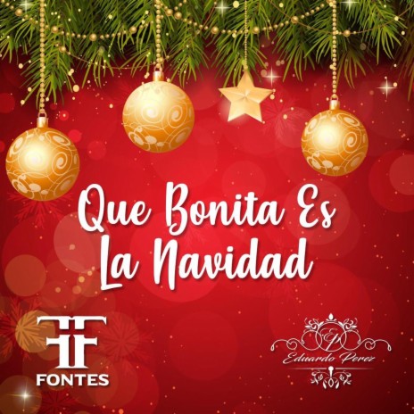 Que Bonita Es La Navidad ft. Eduardo Perez | Boomplay Music