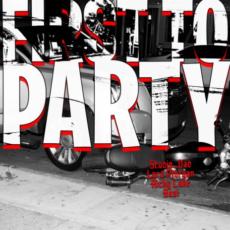 First To Party ft. Lord Morgan, Ricky Lake & Basi | Boomplay Music
