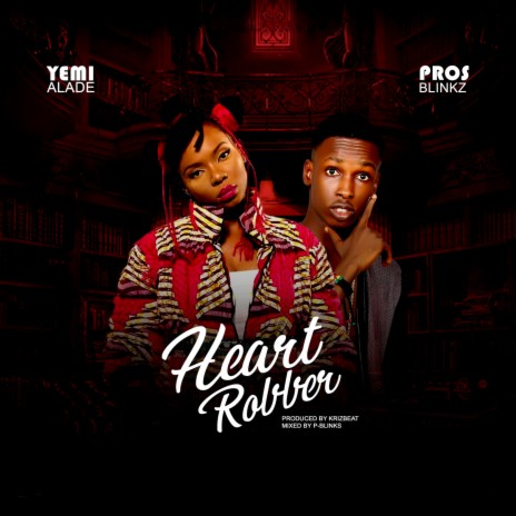 Heart Robber ft. Yemi Alade | Boomplay Music