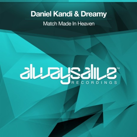Match Made In Heaven (Original Mix) ft. Dreamy
