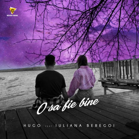 O Sa Fie Bine ft. Iuliana Beregoi | Boomplay Music