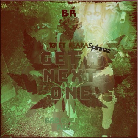 Get A Next 1 ft. Reapa Spinnaz | Boomplay Music