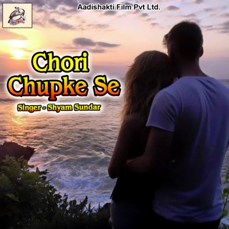 Chori Chupke Se | Boomplay Music