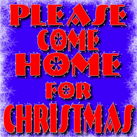 Please Come Home for Christmas (Christmas Version) | Boomplay Music