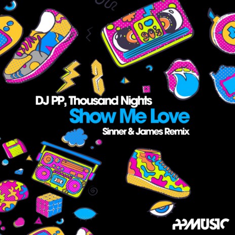 Show Me Love (Sinner & James Remix) ft. Thousand Nights & Sinner & James