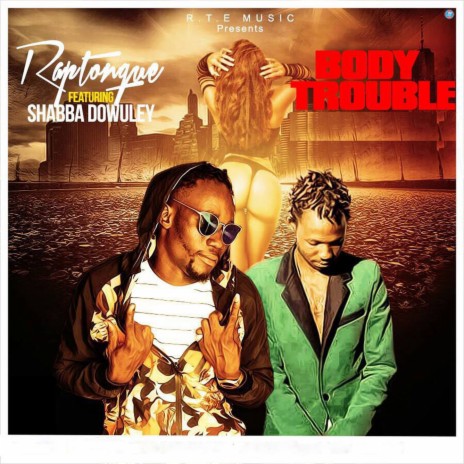 Body Trouble ft. Shabba Duwaley | Boomplay Music