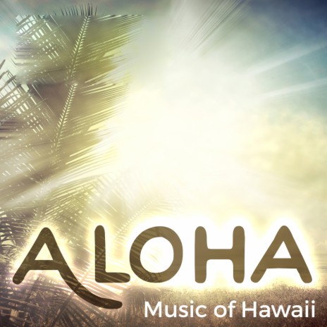 Aloha Hawaii | Boomplay Music