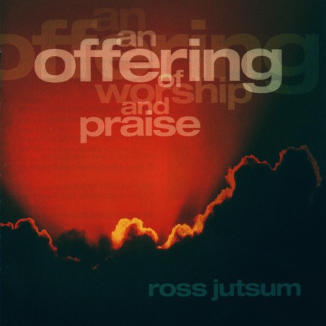 An Offering of Worship and Praise | Boomplay Music