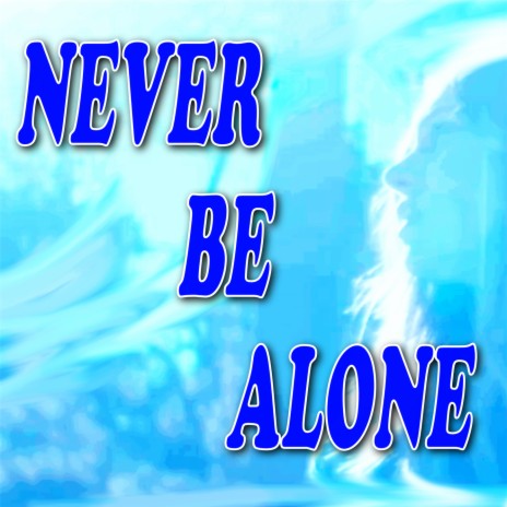 Never Be Alone (Piano Version) | Boomplay Music