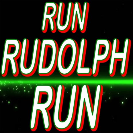 Run Rudolph Run (Christmas Version) | Boomplay Music